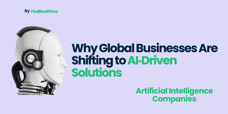Why Global Businesses Are Shifting to AI‑Driven Solutions